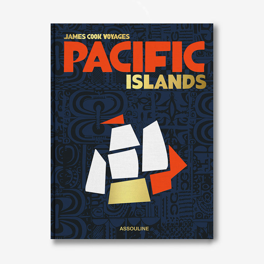 Assouline | Pacific Islands: James Cook Voyages