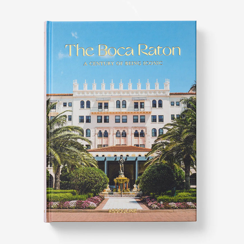 Assouline | The Boca Raton: A Century of Being Iconic