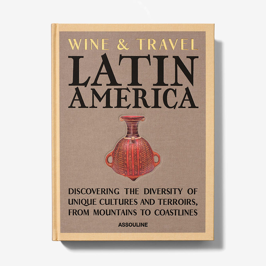 Assouline | Wine & Travel Latin America