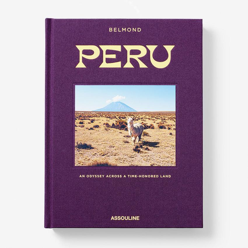 Assouline | Belmond Peru: An Odyssey Across a Time Honored Land